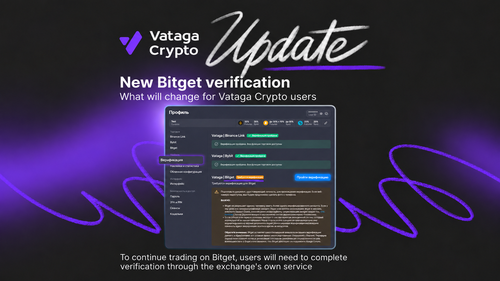 New Bitget verification — what will change for Vataga Crypto users